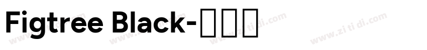 Figtree Black字体转换